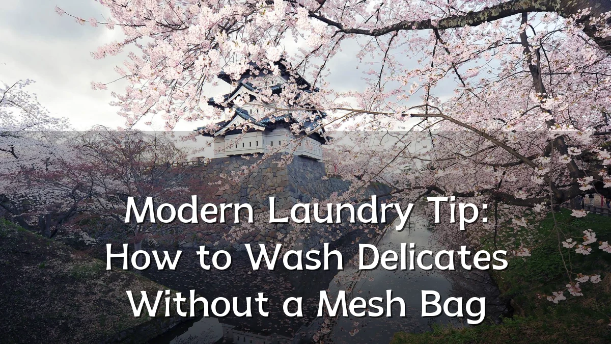 Modern Laundry Tip: How to Wash Delicates Without a Mesh Bag