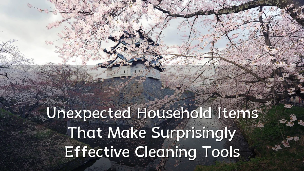 Unexpected Household Items That Make Surprisingly Effective Cleaning Tools